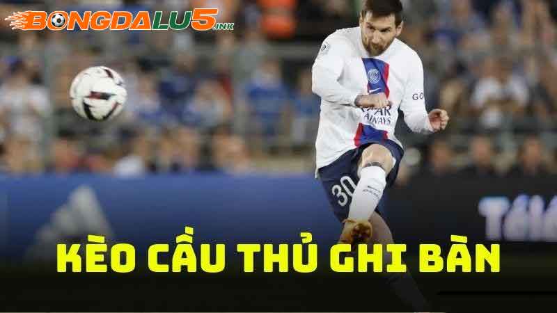 Chơi kèo cầu thủ ghi bàn